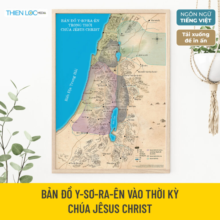 Bản đồ Y-sơ-ra-ên vào thời kỳ Chúa Jêsus Christ (Tải xuống để in)