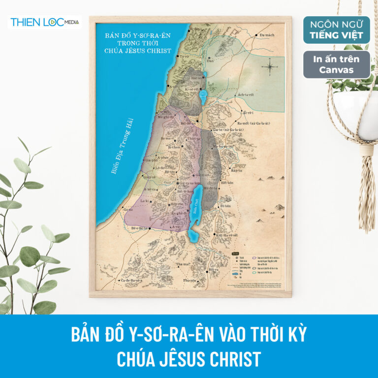 Bản đồ Y-sơ-ra-ên vào thời kỳ Chúa Jêsus Christ (In Canvas)