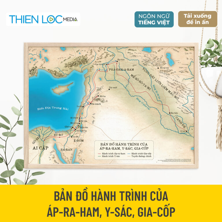 Bản đồ hành trình của Áp-ra-ham, Y-sác, Gia-cốp (Tải xuống để in)